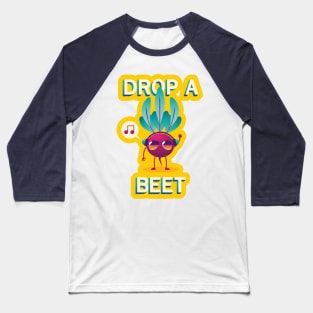 Drop A Beet Baseball T-Shirt